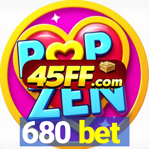 680 bet